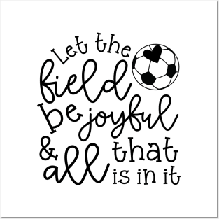 Let The Field Be Joyful And All That Is In It Soccer Mom Posters and Art